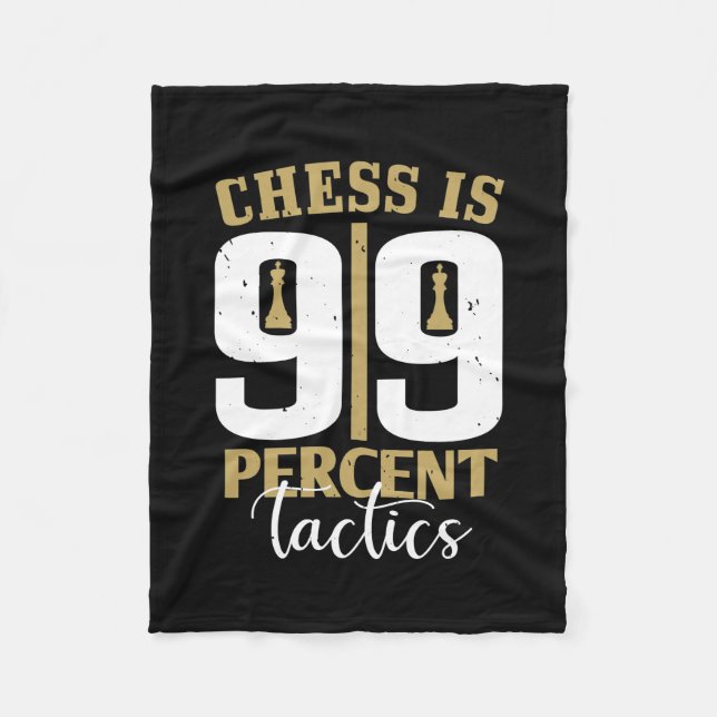 Chess Is 99 Percent Tactics Fleece Blanket (Front)