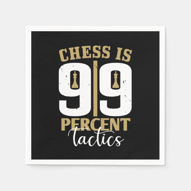 Chess Is 99 Percent Tactics Napkins (Front)