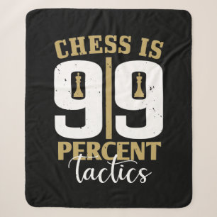 Chess Is 99 Percent Tactics Sherpa Blanket