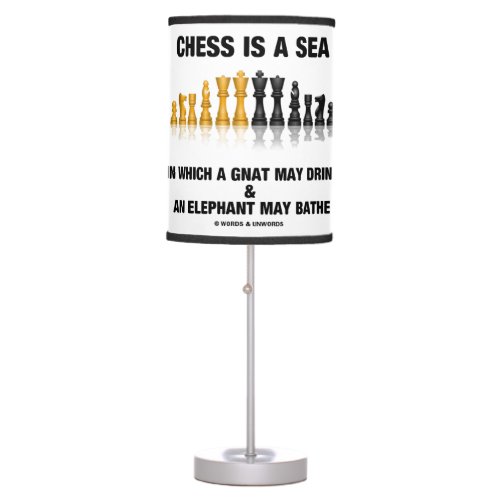 Chess Is A Sea In Which Gnat May Drink Elephant Table Lamp