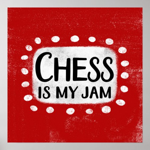 Chess Is My Jam Poster Wall Art