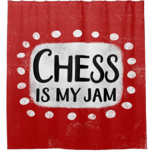 Chess Is My Jam Shower Curtain