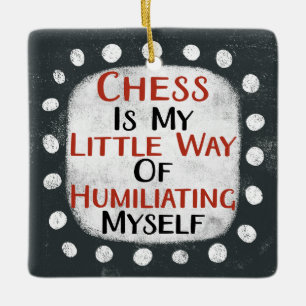 Chess Is My Little Way Ornament