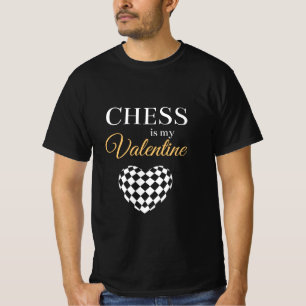 Chess Is My Valentine Romantic Trendy Smart Game T-Shirt