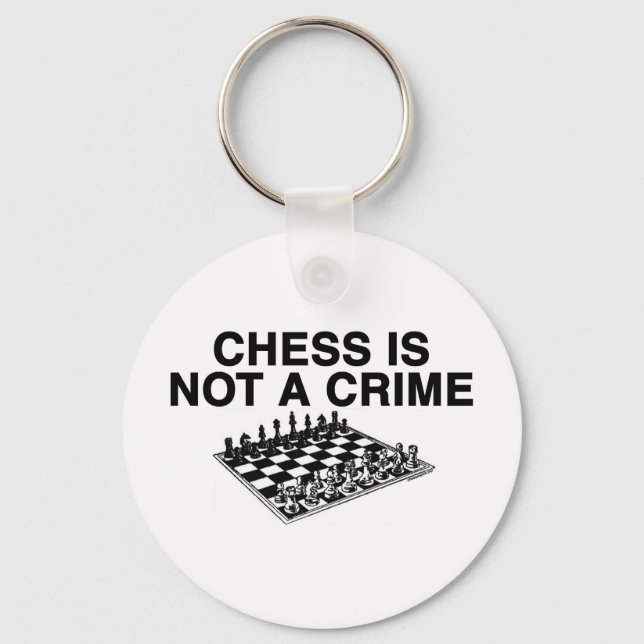 Chess is Not a Crime Keychain (Front)