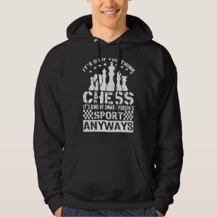 Chess Is Not Boring It's A Smart Persons Sport Hoodie