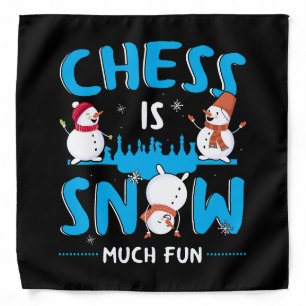 Chess is Snow Much Fun - Winter Holiday Snowman Bandana