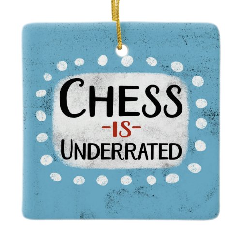 Chess Is Underrated Ornament