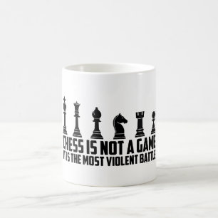 Chess it's not a game it's a Battle Coffee Mug