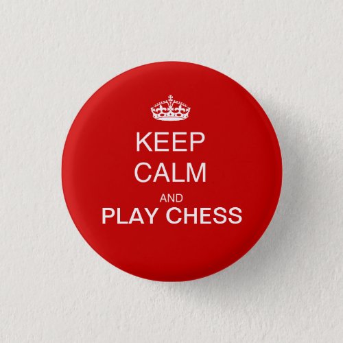 CHESS _ keep calm and play chess red Button