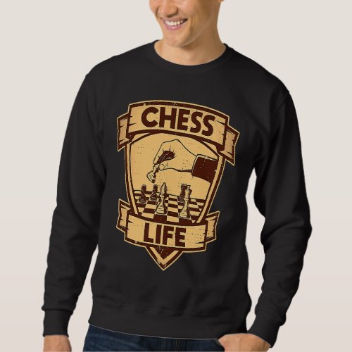 Chess Life Chess Prodigy Game Of Strategy Chess Sweatshirt