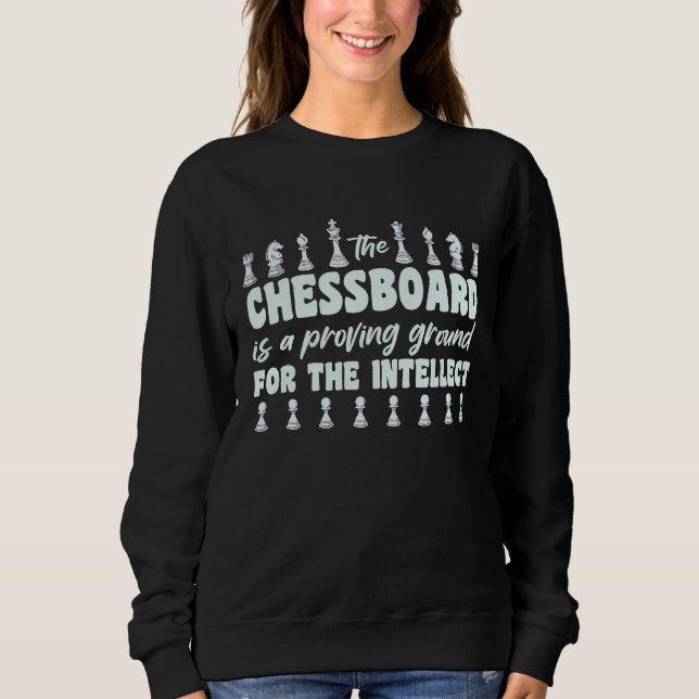 Chess Lover Chess Player Chess Saying 8 Sweatshirt (Front)