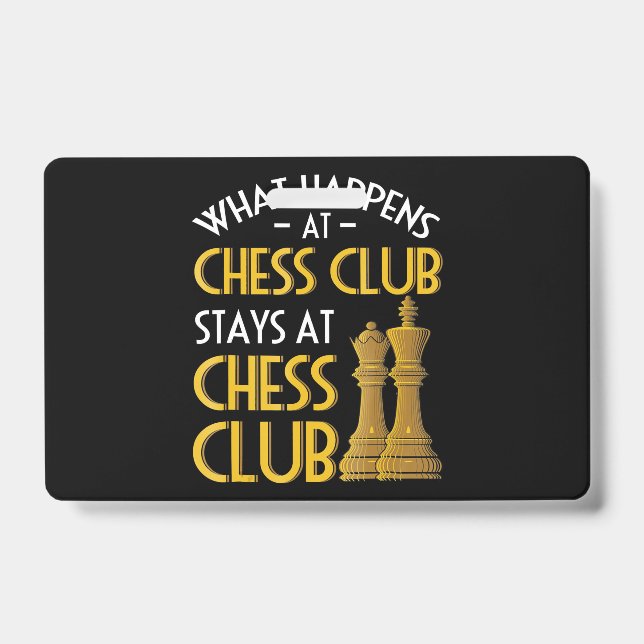 Chess Lover | What Happens At Chess Club Humor Badge (Front)