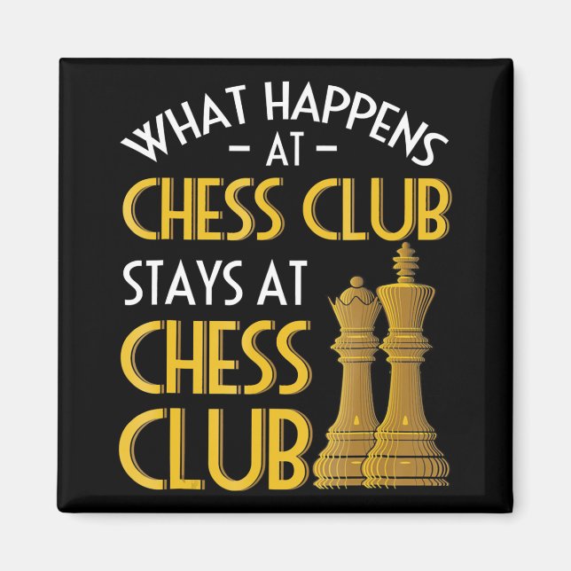 Chess Lover | What Happens At Chess Club Humor Magnet (Front)