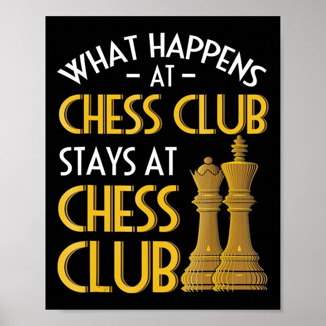 Chess Lover | What Happens At Chess Club Humor Poster (Front)