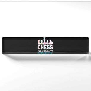 Chess Makes Me Happy Humor Funny Gift Desk Name Plate