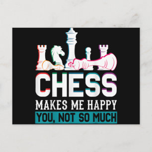 Chess Makes Me Happy Humor Funny Gift Holiday Postcard
