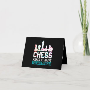 Chess Makes Me Happy Humor Funny Gift Thank You Card