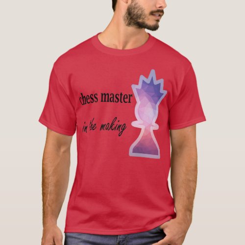 Chess master in the making chess for kids 1  T_Shirt