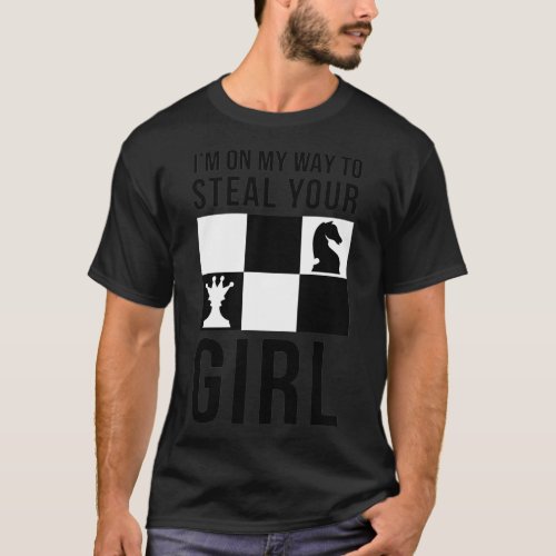 Chess Memes I Am On My Way To Steal Your Girl 1  T_Shirt