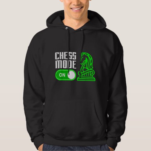 Chess Mode On Chess Funny Chess Lover  Chess Play Hoodie