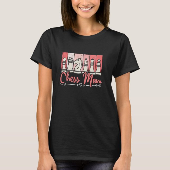 Chess Mom Chess Player Mother's Day Chess Women T-Shirt (Front)