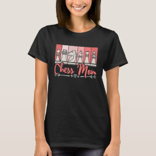 Chess Mom Chess Player Mother's Day Chess Women T-Shirt