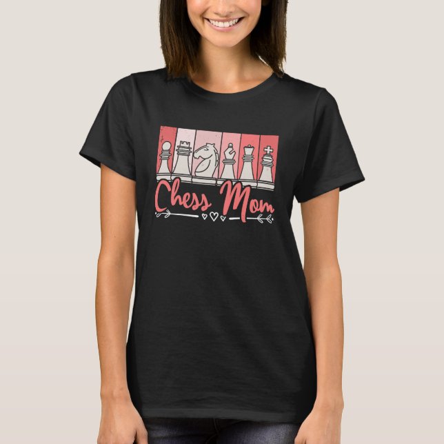 Chess Mom Chess Player Mother's Day Chess Women T-Shirt (Front)