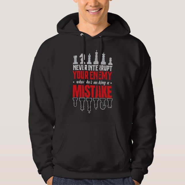 Chess Never Interrupt Funny Board Game Lovers Hoodie (Front)