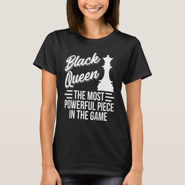 Chess Player Black Pride Queen The Most Powerful P T-Shirt (Front)