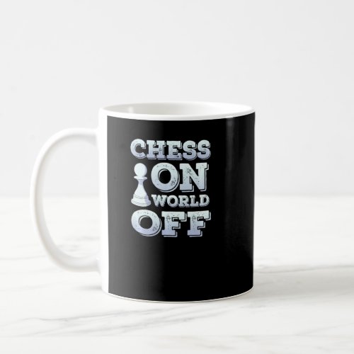 Chess Player Club Pieces Lover Funny Chess On Worl Coffee Mug