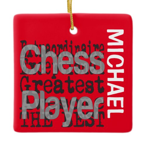 Chess Player Extraordinaire CUSTOM Ceramic Ornament