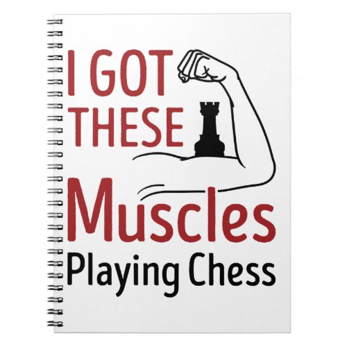 Chess Player Funny Got Muscles  Playing Chess Notebook
