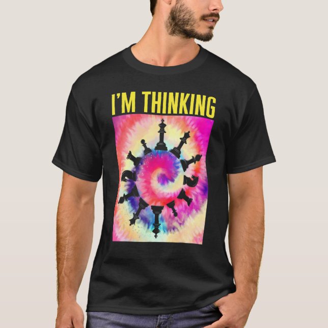 Chess Player I'm Thinking Chess Pieces Board Game  T-Shirt (Front)