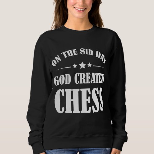 Chess Player Lover Funny Christian Quotes Game Gif Sweatshirt