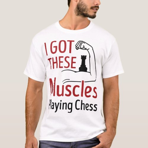 Chess Player Master Club Funny Muscles Quote T_Shirt