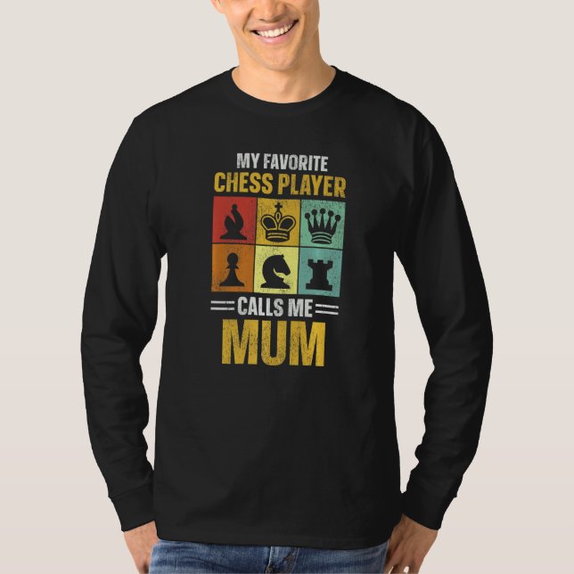 Chess Player Piece Mom Mother Queen Retro My Favor T-Shirt (Front)