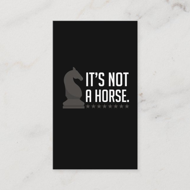 Chess Player Quote Knight Piece Not A Horse Business Card (Front)