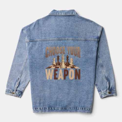 Chess Player Saying Choose Your Weapon Chess Piece Denim Jacket