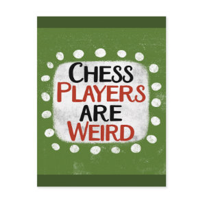 Chess Players Are Weird Postcard