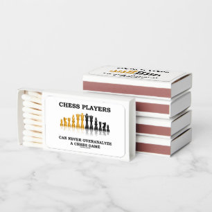 Chess Players Can Never Overanalyze A Chess Game Matchboxes