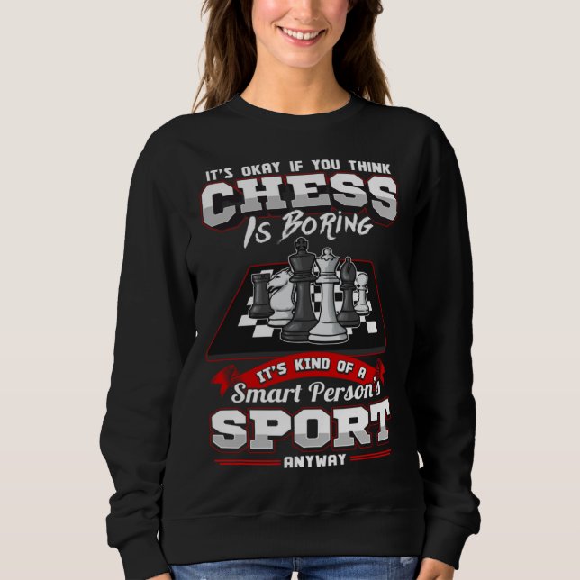 Chess  Quotes Humour Sayings Grip Sweatshirt (Front)
