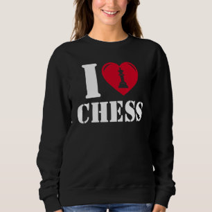 Chess saying 4 sweatshirt