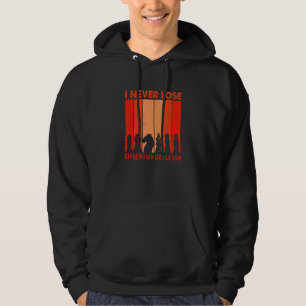 Chess Saying I Never Lose Either Win Or Learn Hoodie