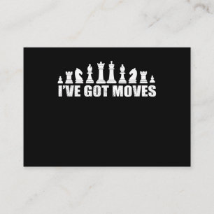 Chess Set Pieces Ive Got Moves Fans Lovers Cool Enclosure Card