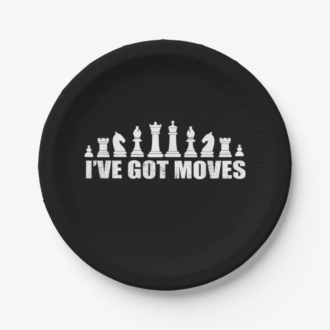 Chess Set Pieces Ive Got Moves Fans Lovers Cool Paper Plates (Front)