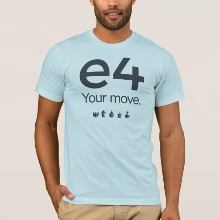 Chess Shirt: E4 T-shirt