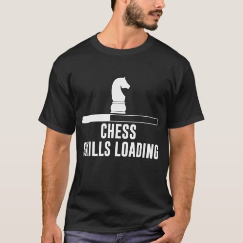 Chess Skills Loading Chessmaster Board Games T_Shirt