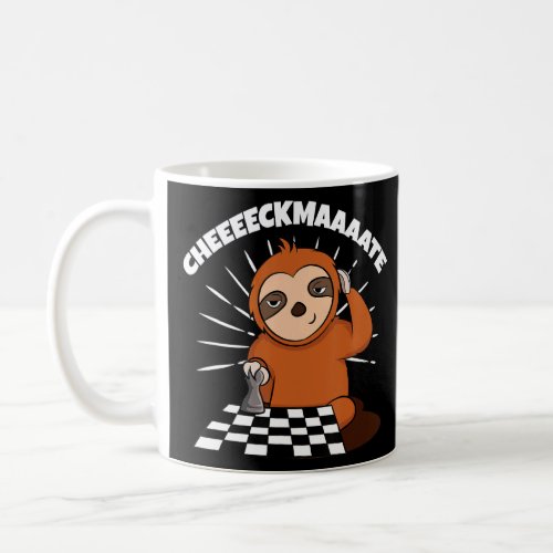 Chess Sloth Slow Ceckmate In One Funny Chess Playe Coffee Mug