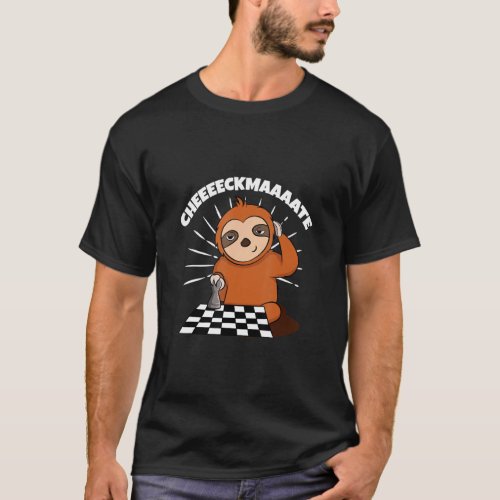 Chess Sloth Slow Ceckmate In One Funny Chess Playe T_Shirt